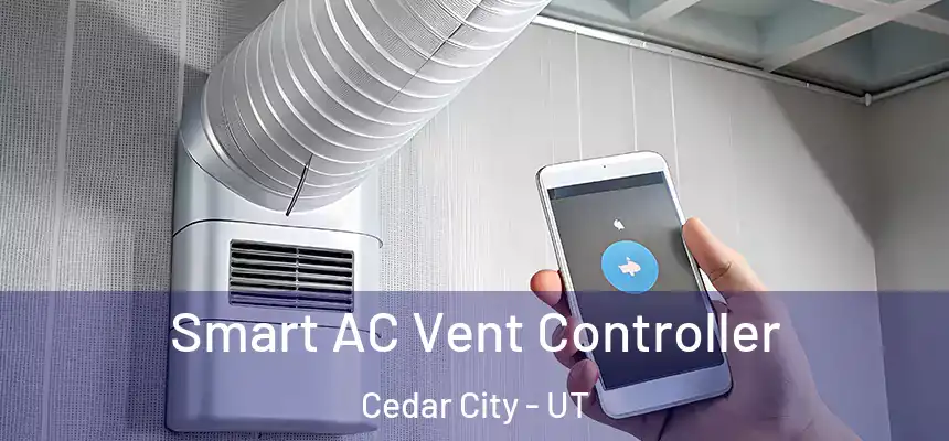  Smart AC Vent Controller Cedar City - UT